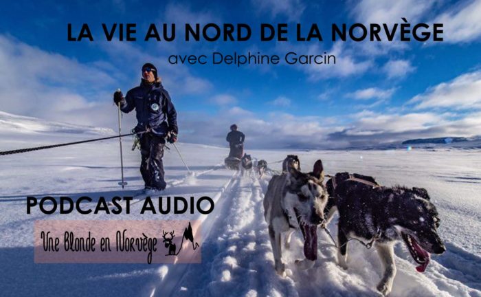 La vie au nord de la Norvège (Podcast audio) - Une blonde en Norvège