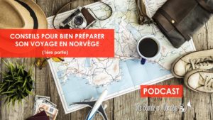 Conseils pour préparer son voyage - Une blonde en Norvège