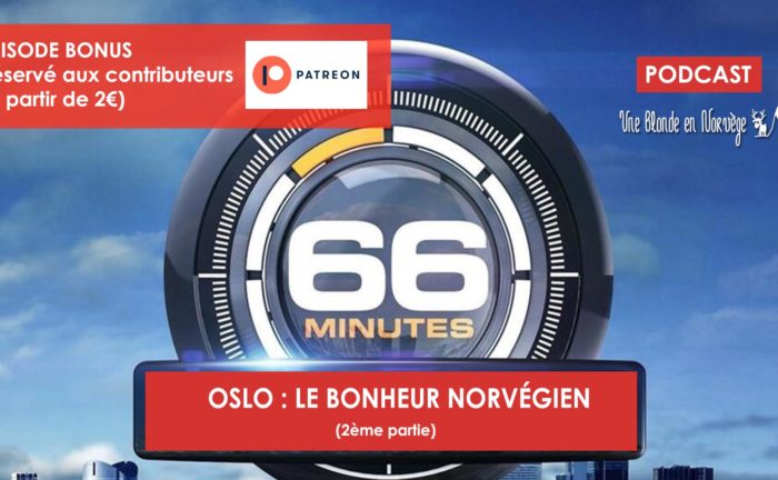 66 min : Oslo : le bonheur norvégien - Une blond en Norvège