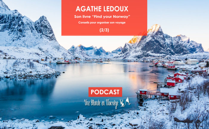 Agathe Ledoux - Find Your Norway - Une blonde en Norvège