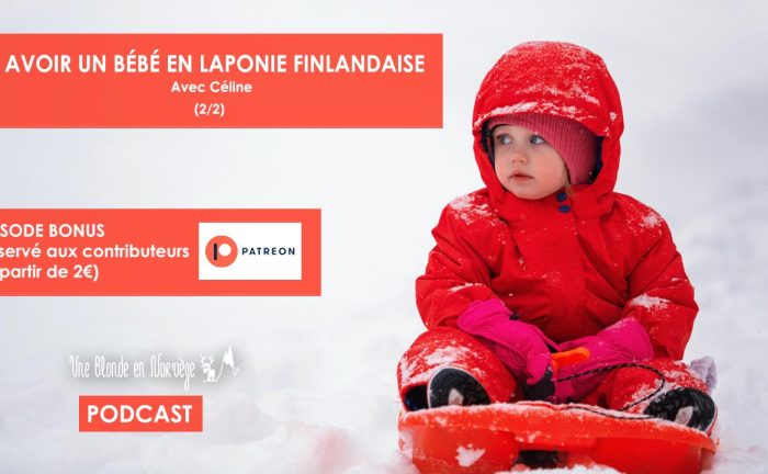 Avoir un bébé en Laponie - Une Blonde en Norvège