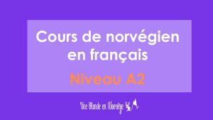 Cours de norvégien en français - Une blonde en norvège