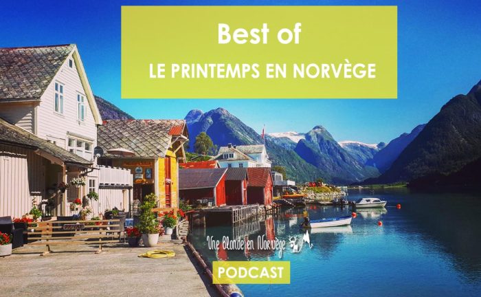 [Best of #5] - Le Printemps en Norvège - Une blonde en Norvège