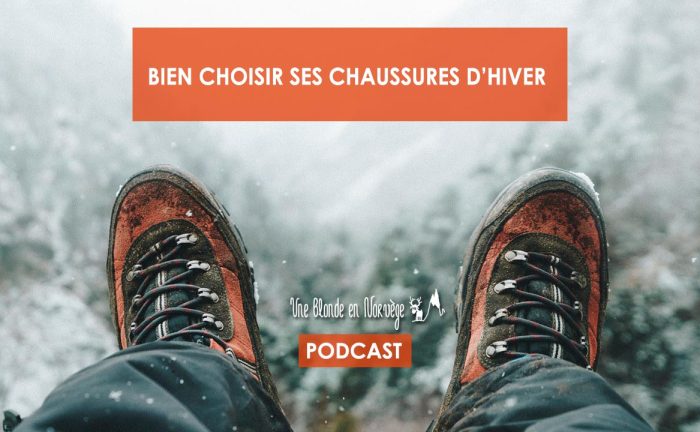 Bien choisir ses chaussures d'hiver - Une blonde en Norvège