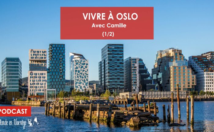 Vivre à Oslo (avec Camille) 1/2 (podcast) - Une blonde en Norvège