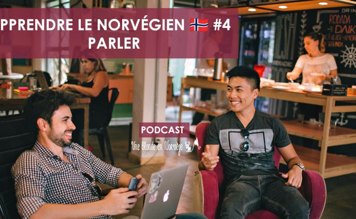 Parler - Apprendre le norvégien - Une blonde en Norvège
