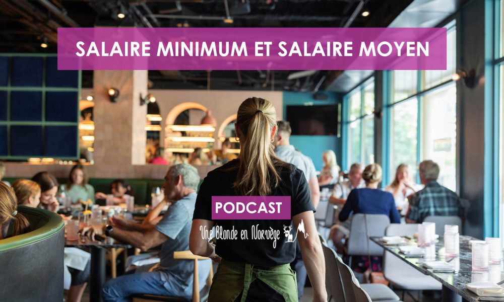 Salaire moyen et salaire minimum - Une blonde en Norvège
