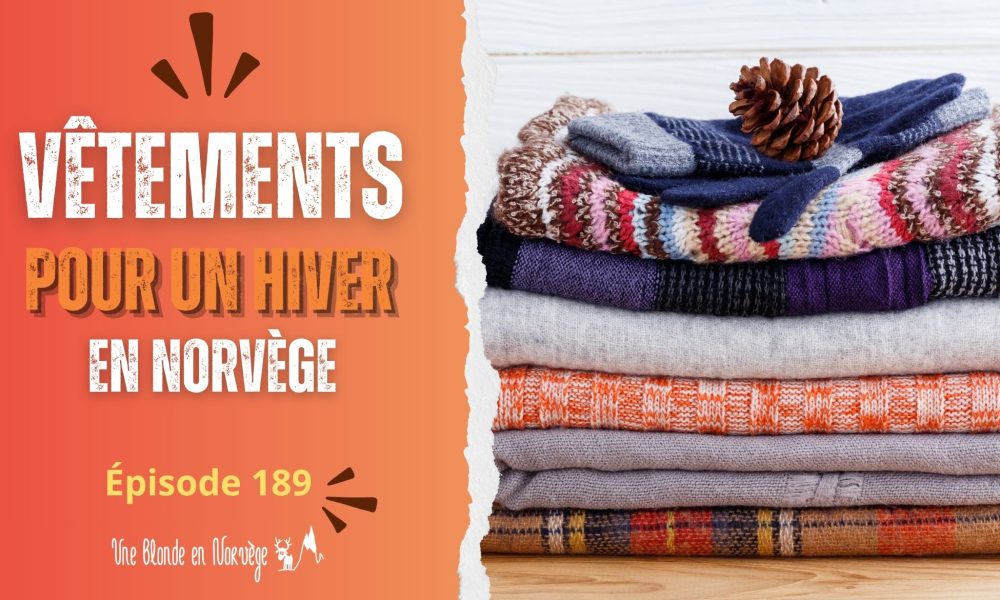 Vêtements pour l'hiver - Une blonde en Norvège