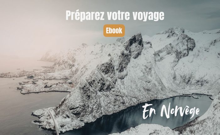 Guide pour préparer son voyage en Norvège - Une blonde en Norvège