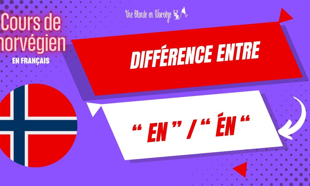Différence entre "En" et "Én" - Une blonde en Norvège